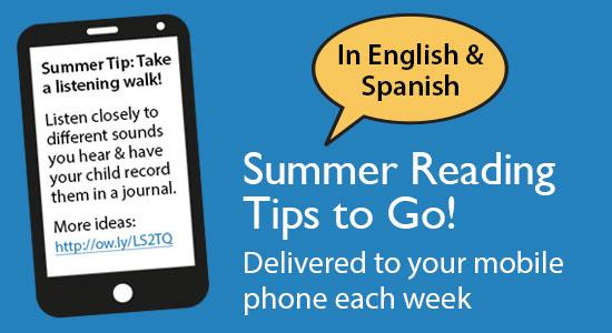 Sign up for our 2024 #summerlearning  tips. You'll receive three text messages/week, with hands-on activities to keep kids reading, creating, exploring, and learning all summer! 

Text (855) 773-1019 with the words "READING" for tips in English and "LECTURA" for tips in Spanish.