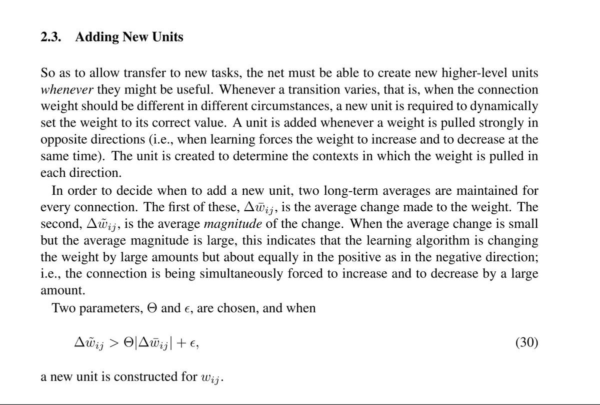 Reminds me a bit of a paper I read (and loved!) three paradigm shifts ago, where they proposed an RL algorithm that detects weights that do not stabilize during training, and replaces them with outputs of newly created units.