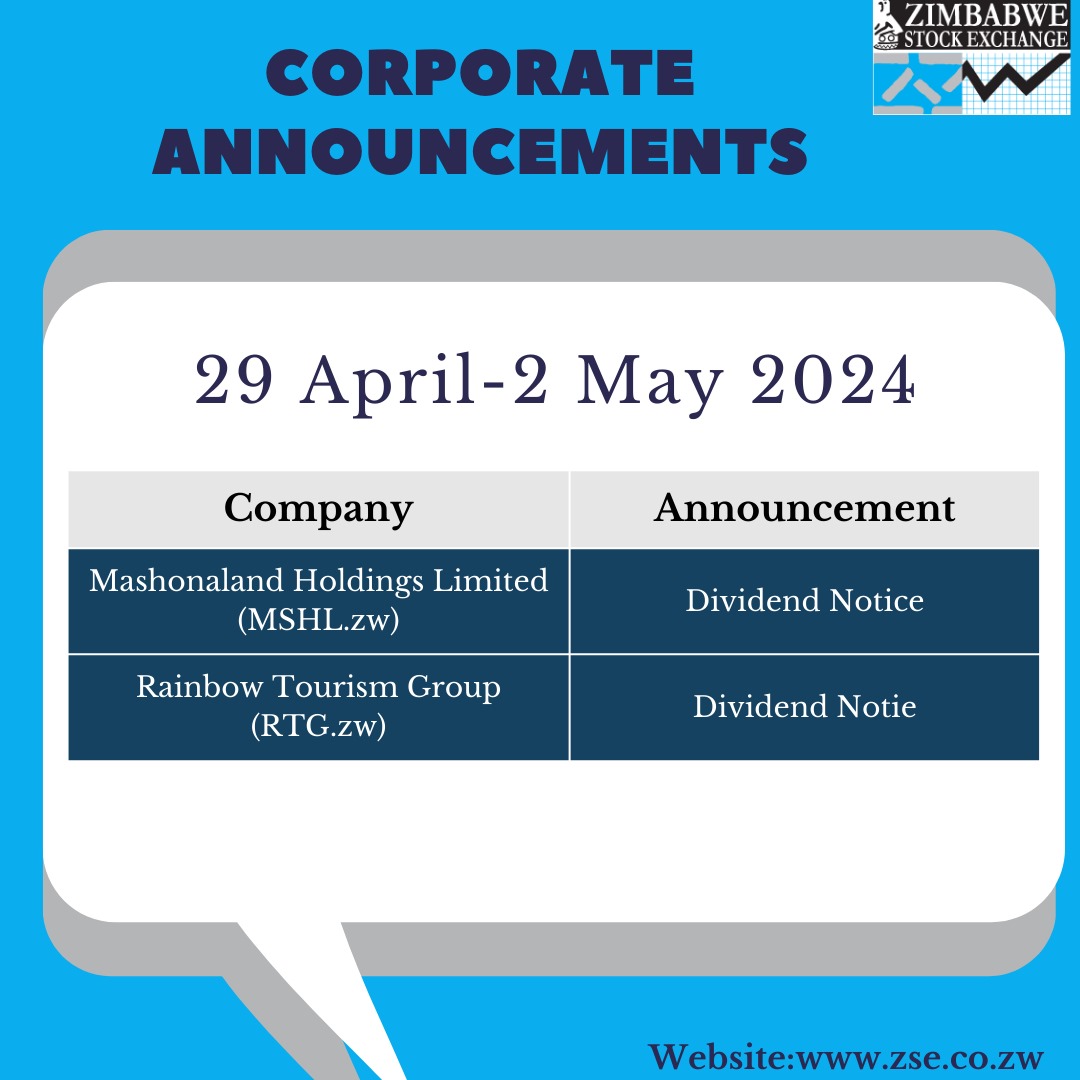 ZSE Corporate Announcements 29 April-2 May 2024. To view the detailed announcements, visit zse.co.zw