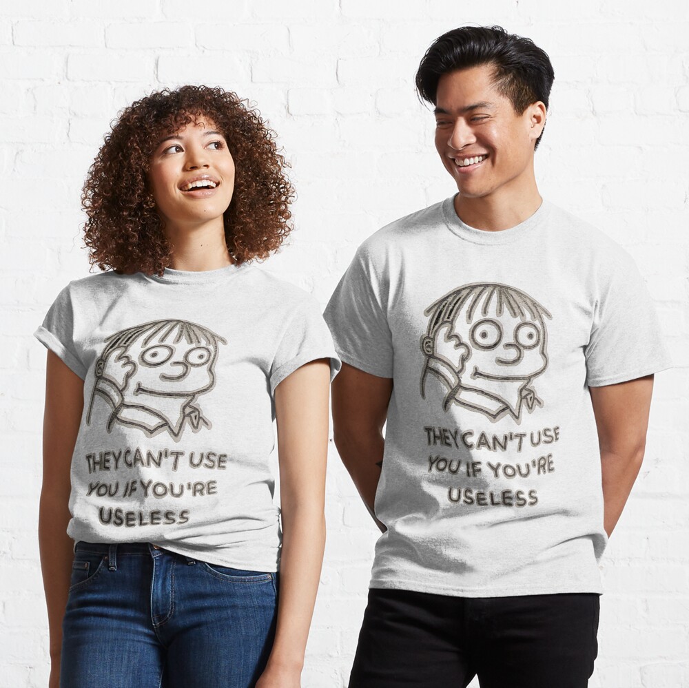 '👕 Snag this hilarious tee with a killer deal! 😂 Stylish design, witty quote, and wisdom all in one. Just remember: 'they can't use you if you are useless' 😉 #TeeSale #FunnyShirt #UniqueDesign #WiseWords #DealOfTheDay'