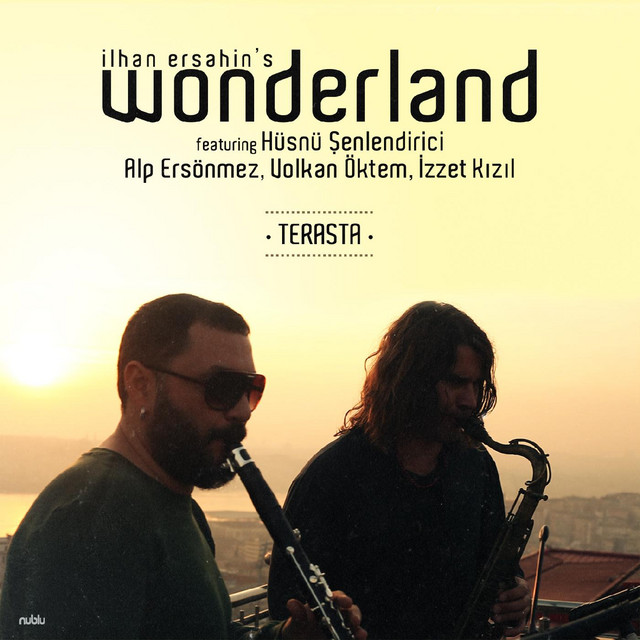 Ilhan Ersahin's Wonderland - Terasta (2020)  

Welcome in Wonderland avec le musicien suédois et turc, Ihan Ersahin! 🐇