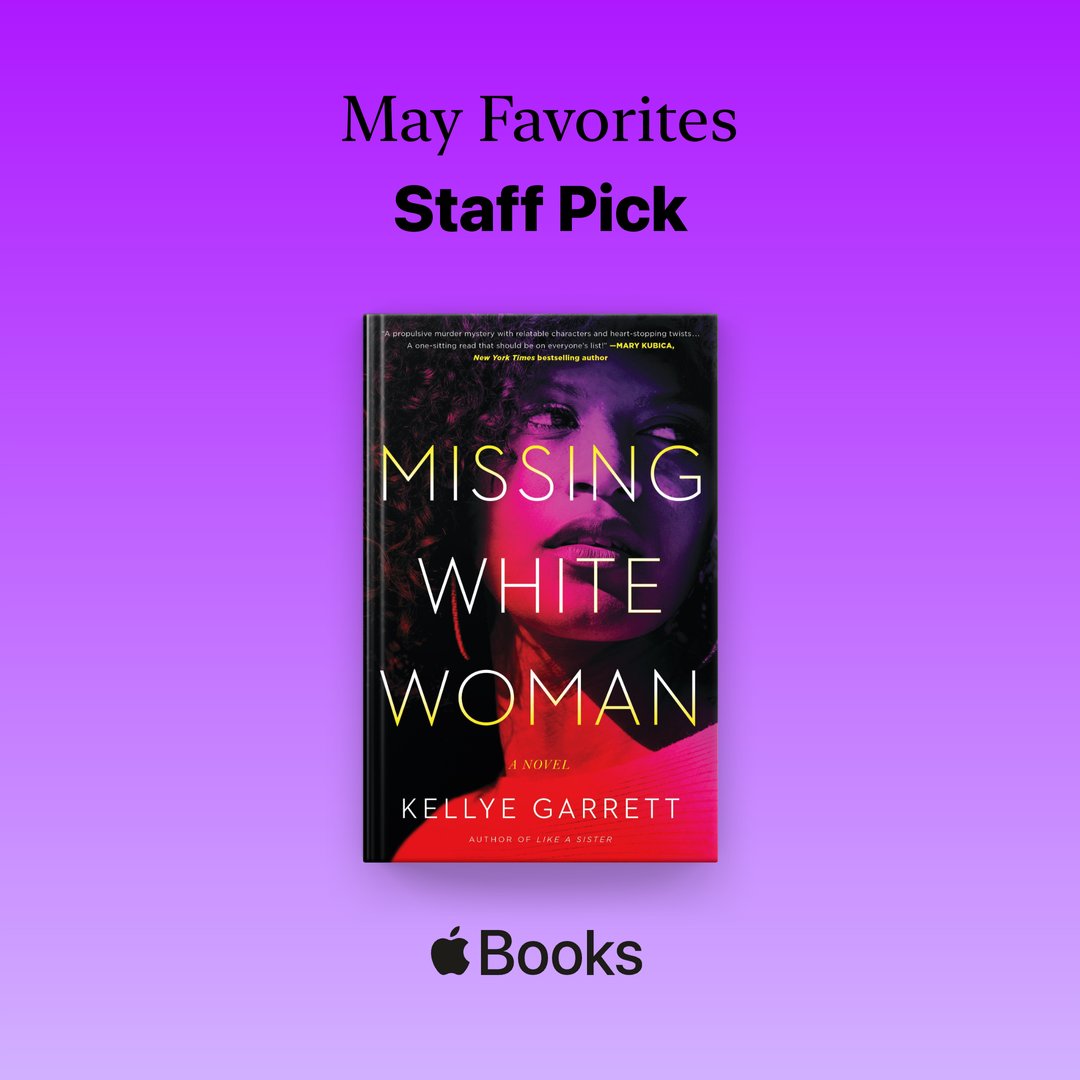 Can I share some more amazing Missing White Woman release week news?? First, @applebooks named it one of the #BestBooks of May! Check it out here: apple.co/bestbooks