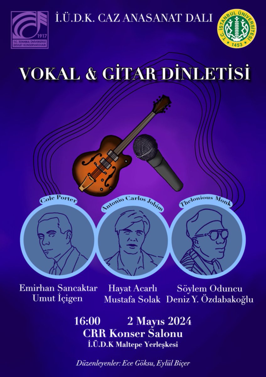 İstanbul Üniversitesi Devlet Konservatuvarı Caz Anasanat Dalı Vokal &Gitar Dinletisi 🗓️2 Mayıs 2024 ⏰16.00 📍 İÜDK Konser Salonu