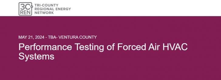 Performance Testing of Forced Air #HVAC Systems, May 21, #VenturaCounty, #California: buff.ly/3UmM4Bc #3CREN #heating #cooling #airconditioning #buildingperformance #ventilation #heatpumps #energyefficiency #greenbuilding #decarbonization #electrification #commissioning