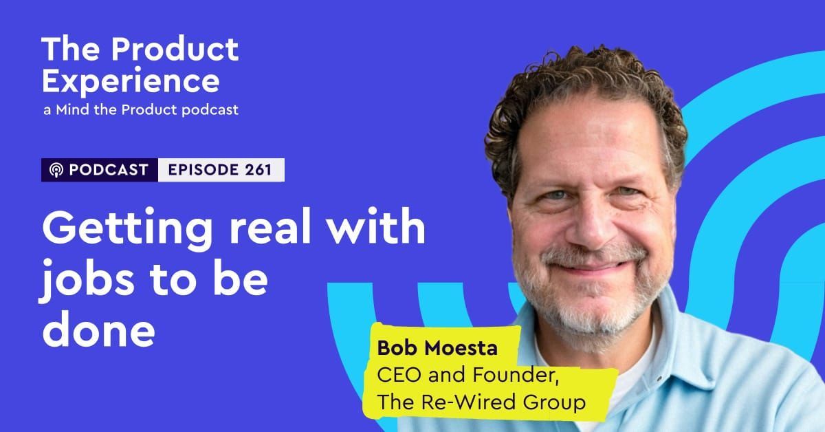 🎙 'Getting real with Jobs to Be Done - Bob @bmoesta (CEO & Founder, The Re-Wired Group)' buff.ly/3Uwc8dA (via @mindtheproduct)