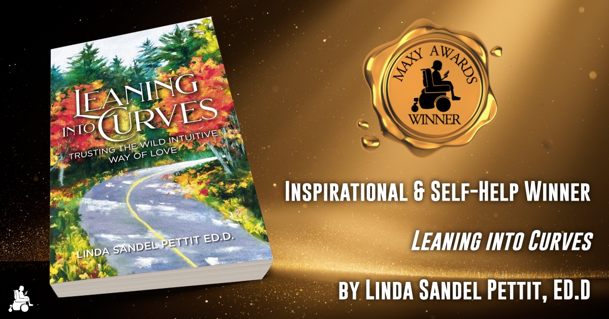 Congratulations to the 2024 Maxy Awards Inspirational & Self-Help Winner, 'Leaning into Curves' by Linda Sandel Pettit, ED.D! #booknews #bookawards #MaxyAwards #Inspiration #SelfHelp #Guide #Read