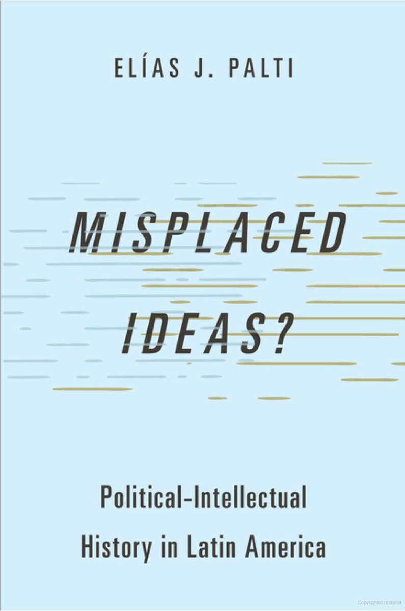 @epalti seeks to 'rescue the study of Latin American intellectual history from the place of a merely ‘local anomaly’ & to observe how its study can help us raise theoretical issues whose relevance transcend the merely local framework.” I'm hooked. This is a book I will be reading