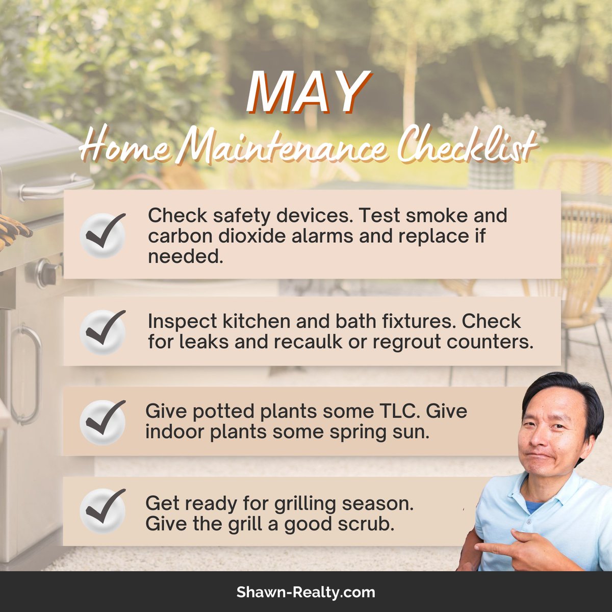 Come what May, your home will be ready with Shawn Realty's Home Maintenance Checklist for this month ✅

#shawnrealty #homemaintenance #grillingseason #realtor #realestate