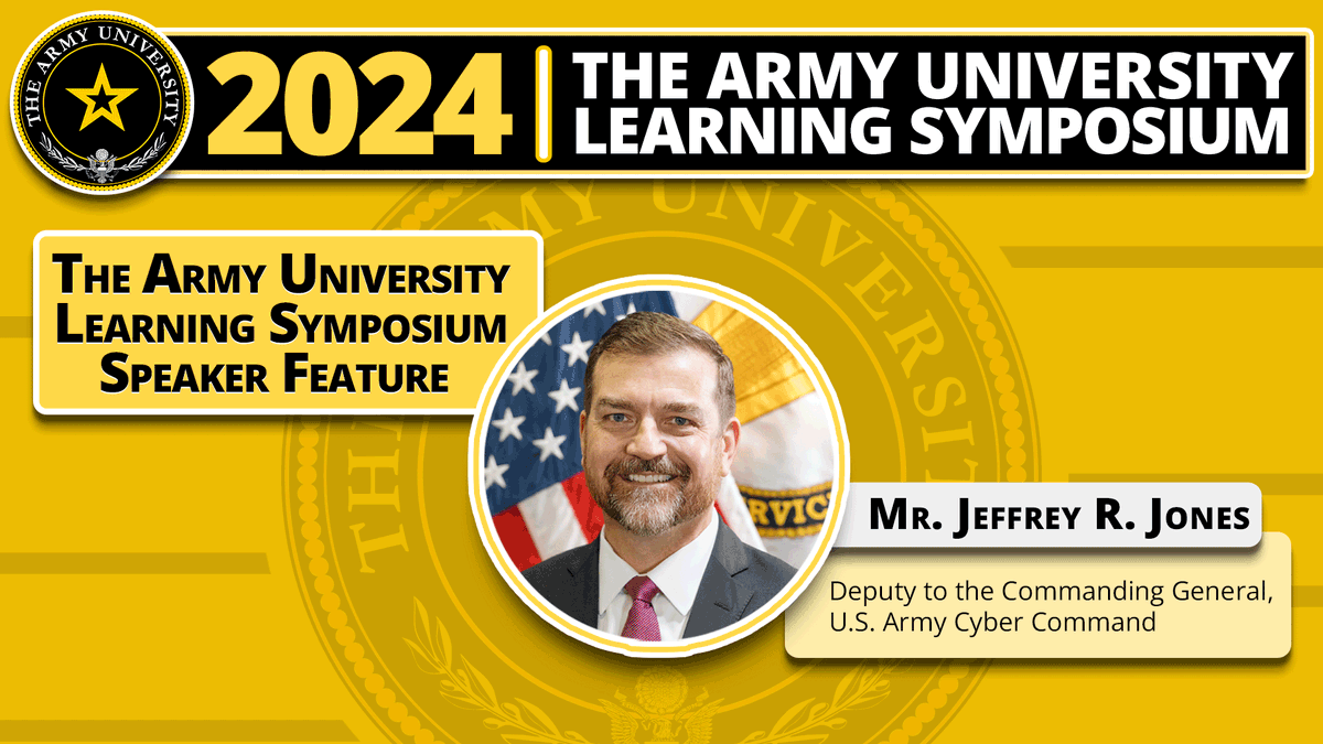 Guest speaker for the @ArmyUniversity Learning Symposium: Mr. Jeffrey R. Jones! Mr. Jones is Deputy to the Commanding General, U.S. Army Cyber Command. #ArmyULearning #GuestSpeaker #LearningSymposium #ExpertInsights @USArmy @TRADOC @usacac @ARCYBER