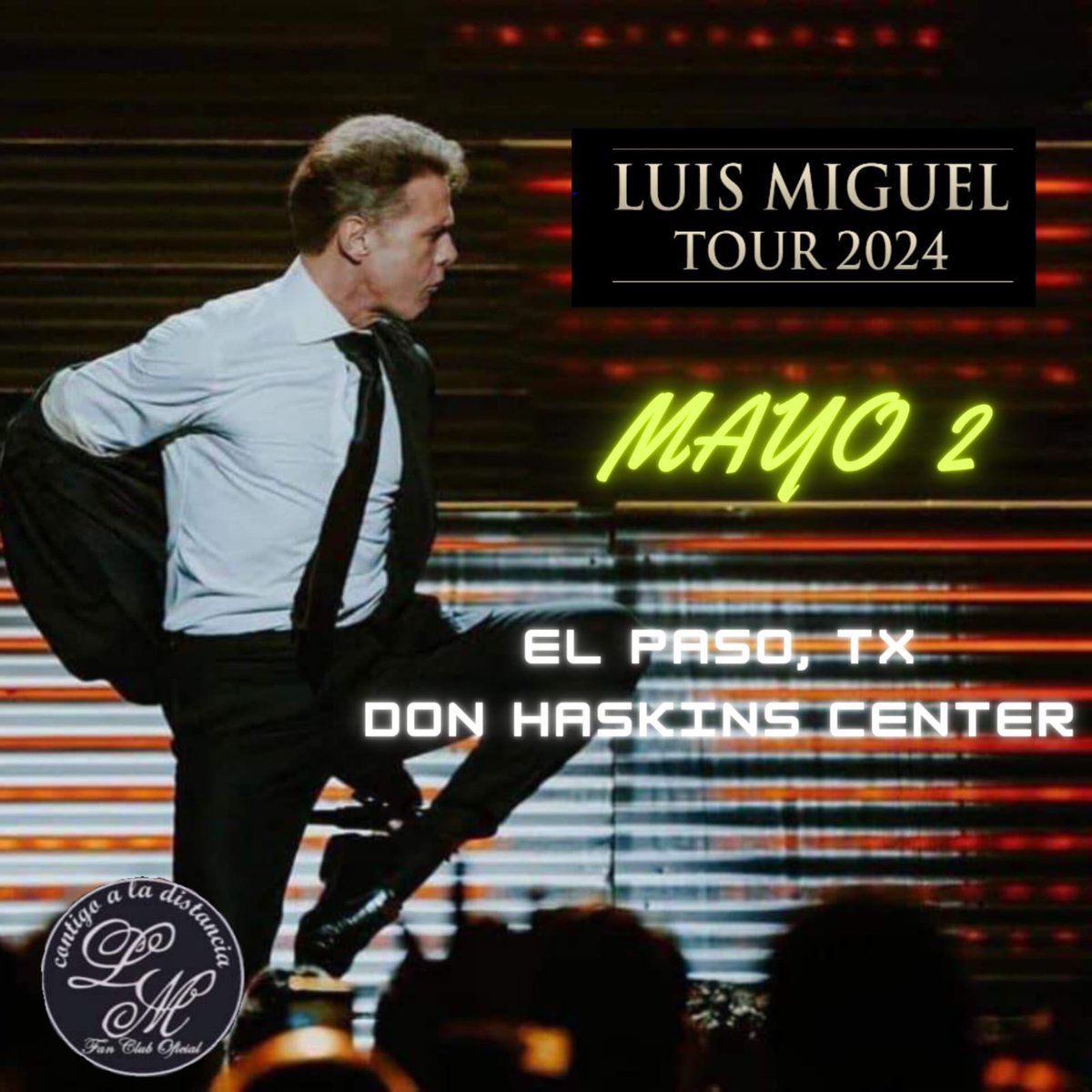 Show no. 109 #LuisMiguelTour2024  #LuisMiguelEnUSA @LMXLM #LuisMiguelEnConcierto #LuisMiguel42añosdetrayectoria    El Paso, Texas, Don Haskins Center #ContigoAlaDistanciaMicky