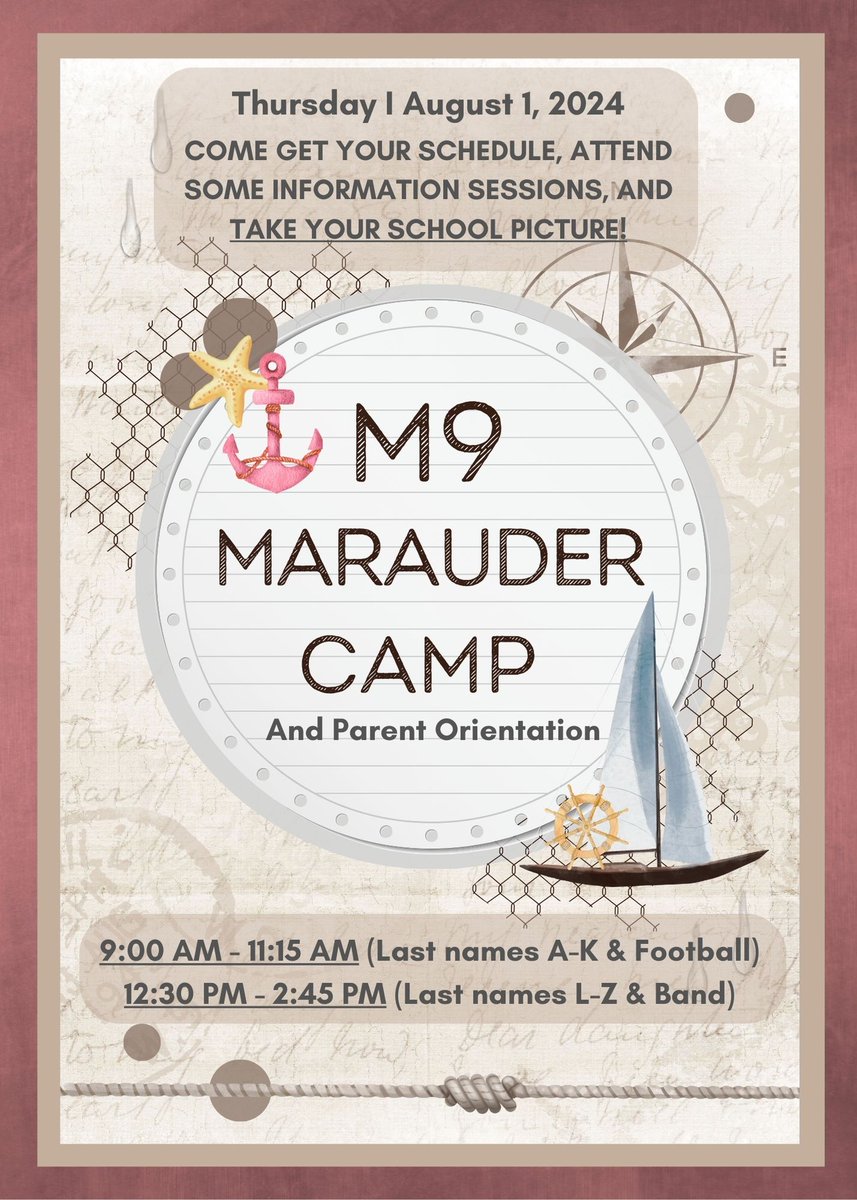 Incoming 9th graders and parents, Marauder Camp will be August 1st from 9-11:15AM for last names A-K and students in football, and 12:30-2:45PM for last names L-Z and students in band. School photos will be taken at orientation so please come dressed for success!