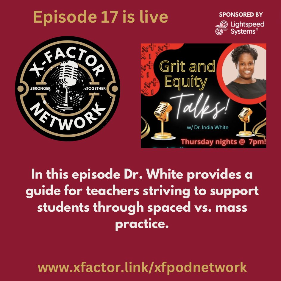 Newest episode from #xfactorEDU Podcast Network is live. Grit and Equity with @Indispeaknteach Dr. White provides a guide for teachers striving to support students through spaced vs. mass practice. Watch: youtu.be/f7qE6PWwzB8 Listen: spotifyanchor-web.app.link/e/5SjUqTp3gJb