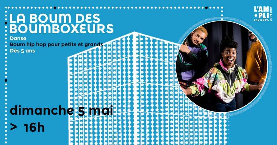 LA BOUM DES BOUMBOXEURS, un spectacle L’Armada Productions programmé le dimanche 05 mai 2024, à 16h, L'Ampli à #FontenayleFleury. Petits et grands sont invités à plonger dans l’univers dynamique de La Boum des Boumboxeurs. INFOS sur #RadioSensations > urlz.fr/qu7b