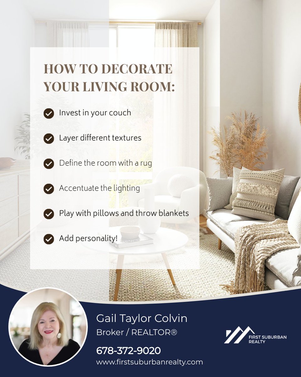 The living room is a central gathering place in most homes and should stand out. Here is the best way to add color, texture, and warmth to your room!

#firstsuburbanrealty #gailtaylorcolvin #ICameISawISold #homestyle #homedecor #homedesign #livingroom