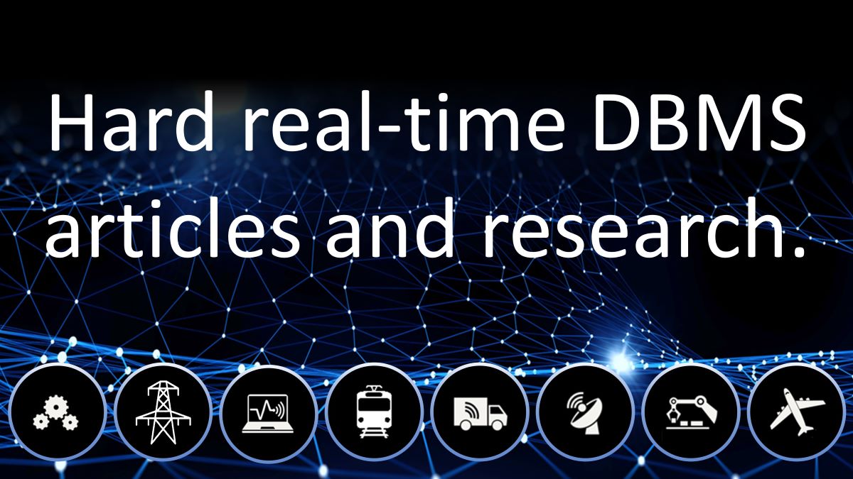 We believe there is a lack of recent research about hard real-time database management systems, and so have tried to compile it on this page in a neutral way.  

bit.ly/hard-real-time…

#realtimedata #RTOS #DBMS