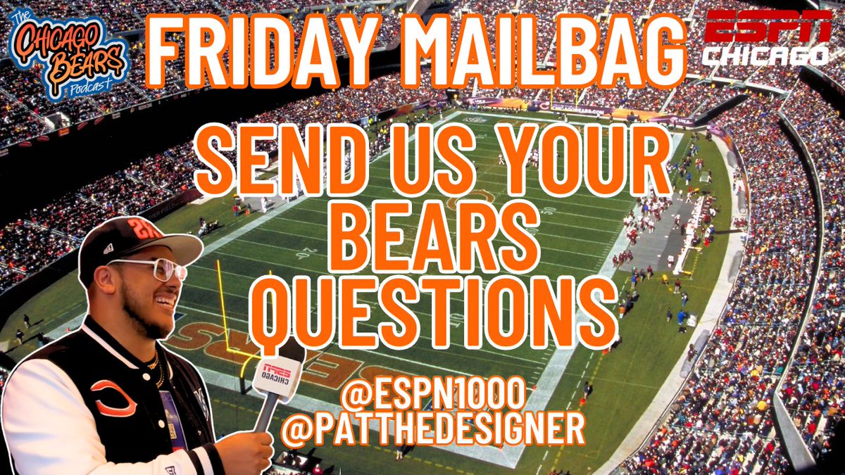 THE CHICAGO BEARS PODCAST We need you burning @ChicagoBears questions & any other questions BIG Mailbag episode tomorrow with @patthedesigner