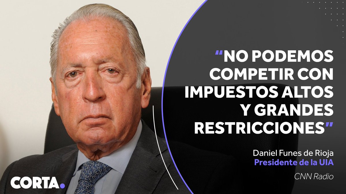 El presidente de la Unión Industrial Argentina, Daniel Funes de Rioja, pidió 'condiciones para poder competir' y aseguró: 'La Ley Bases es un primer paso importante para la modernización laboral'.