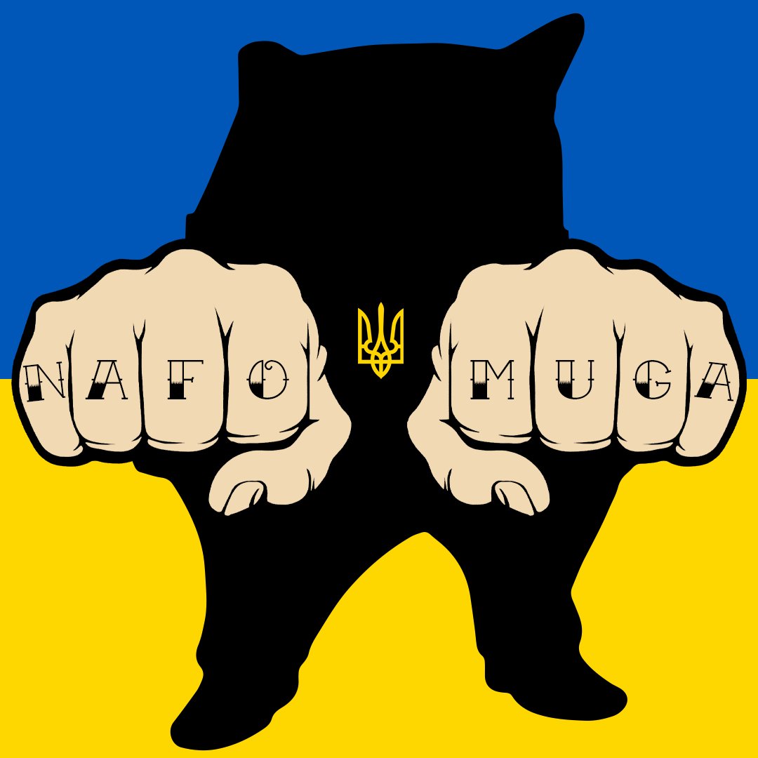 Represent, mugafugas.
#NAFO North Atlantic Fella Organization
#MUGA Make Ukraine Great Again