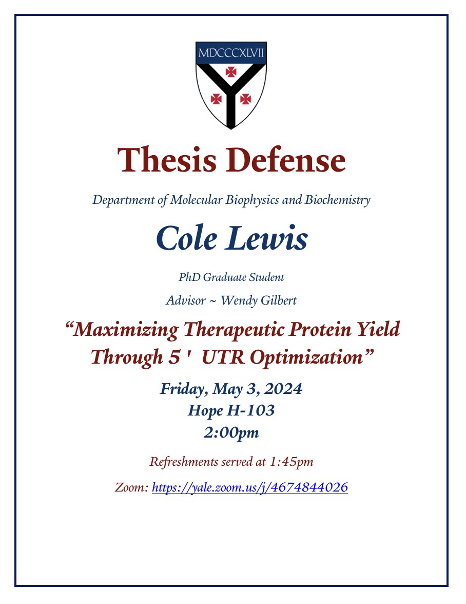 Join us Friday, May 3rd at 2PM in Hope H-103 (or via zoom) for Cole Lewis' thesis defense titled 'Maximizing Therapeutic Protein Yield Through 5' UTR Optimization'