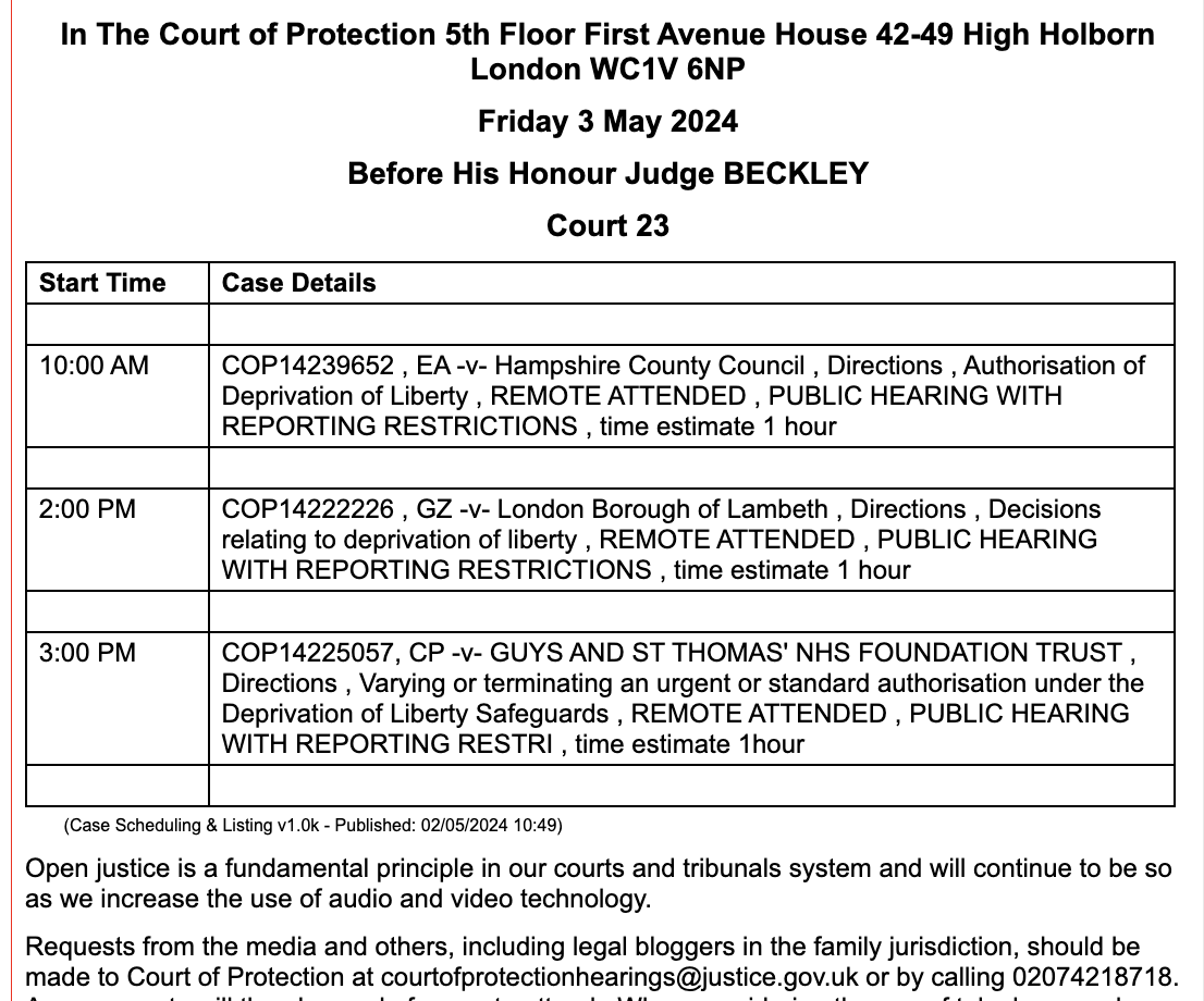 Three hearings before HHJ Beckley at First Avenue House in London - Friday 3 May 2024. They are in person and remote - and concern deprivation of liberty. Go along to the court or request the link to observe. #NotSecretCourt