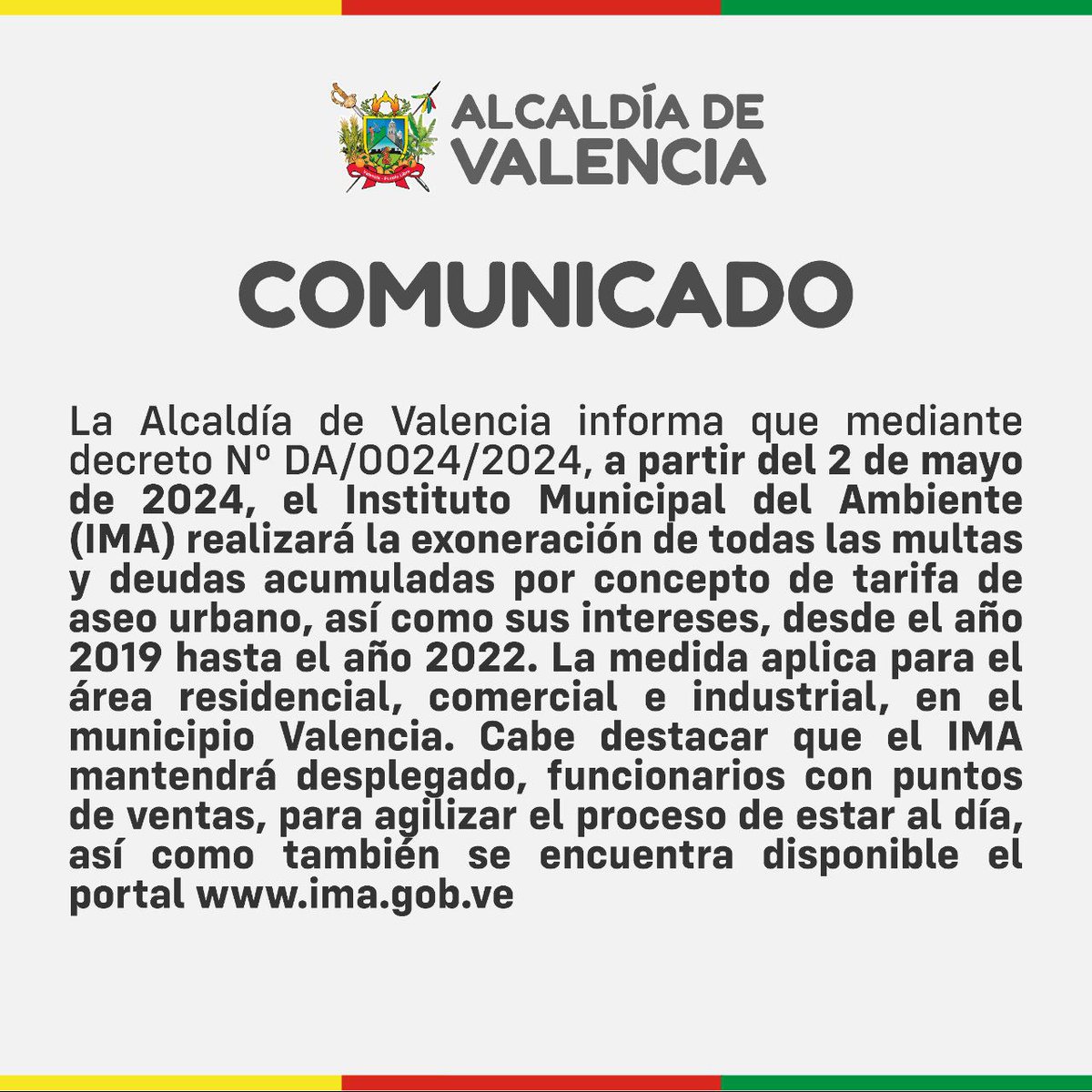 La Alcaldía de Valencia informa que mediante decreto N° DA/0024/2024, a partir del 2 de mayo de 2024, el Instituto Municipal del Ambiente (IMA) realizará la exoneración de todas las multas y deudas acumuladas por concepto de tarifa de aseo urbano.