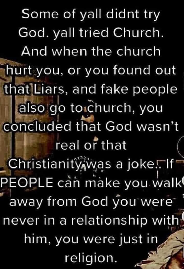 There is a difference between going to church and having a relationship with God. I know this from experience. Don't just be in a 'religion'. #TrustGod #RelationshipNotReligion #WeAreAllSinners #AvonRep #pamsavonshop avon.com/repstore/pamwa…