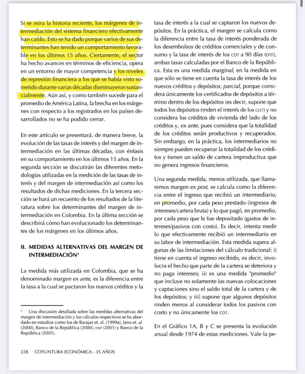 En la década de los 80, el margen de intermediación  de la banca colombiana (brecha entre las tasa pagada por los depósitos y la cobrada por los préstamos) estaba entre los más altos de la región. 
La razón? La banca estaba expuesta a una gran cantidad de inversiones forzosas que