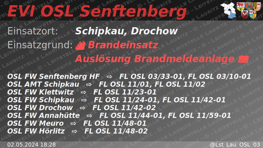 🚨 02.05.2024 18:28 🔥 📟 B:Brandmeldeanlage 🌐 Schipkau, Drochow 🚒 ⇨ FW Senftenberg HF, FW Klettwitz, FW Schipkau, FW Drochow, FW Annahütte, FW Meuro, FW Hörlitz wachalarm.leitstelle-lausitz.de/dbrd/9fd2c328-…