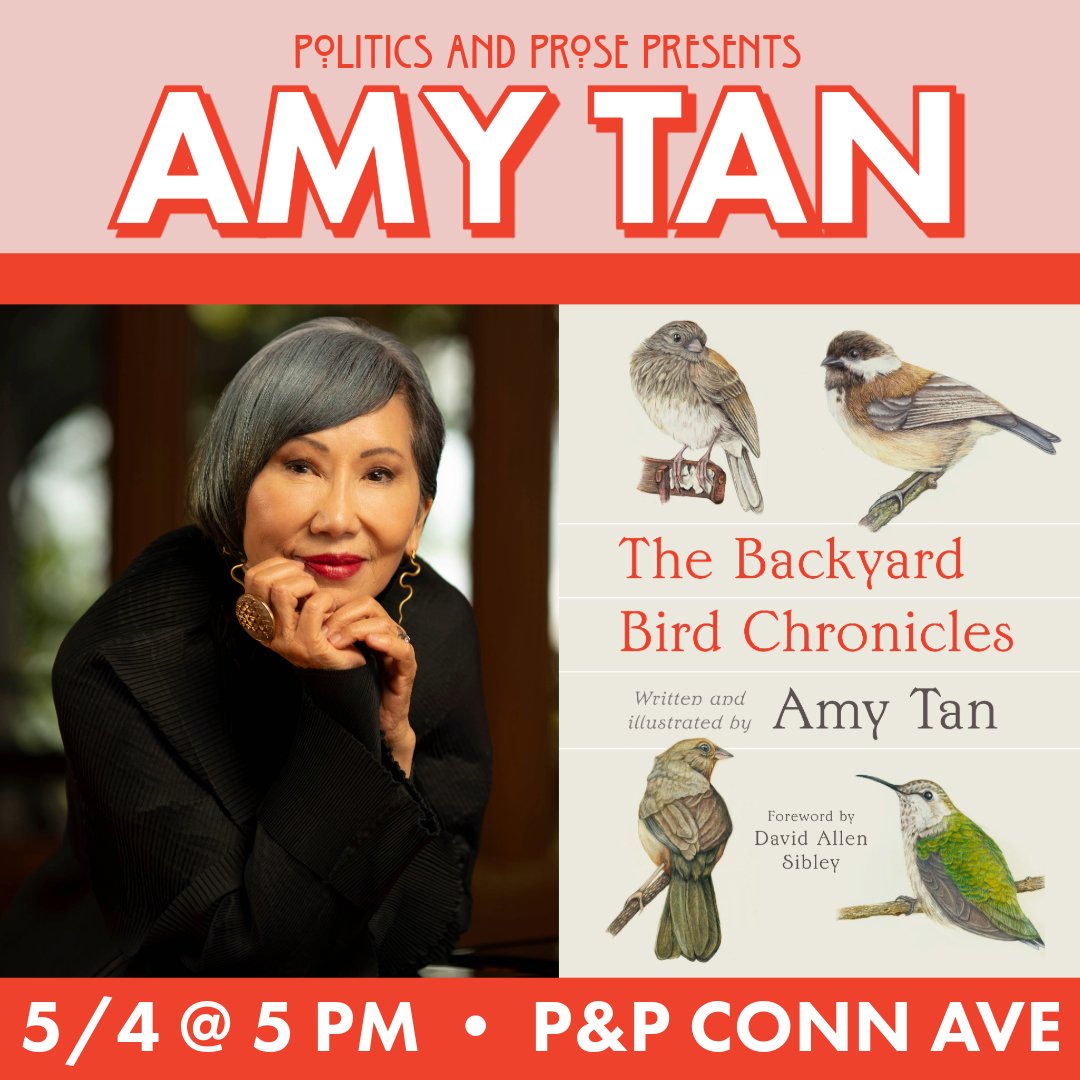 Saturday, join @AmyTan to discuss THE BACKYARD BIRD CHRONICLES - a gorgeous, witty account of birding, nature, and the beauty around us that hides in plain sight - 5PM @ Conn Ave bit.ly/3wi5zTH