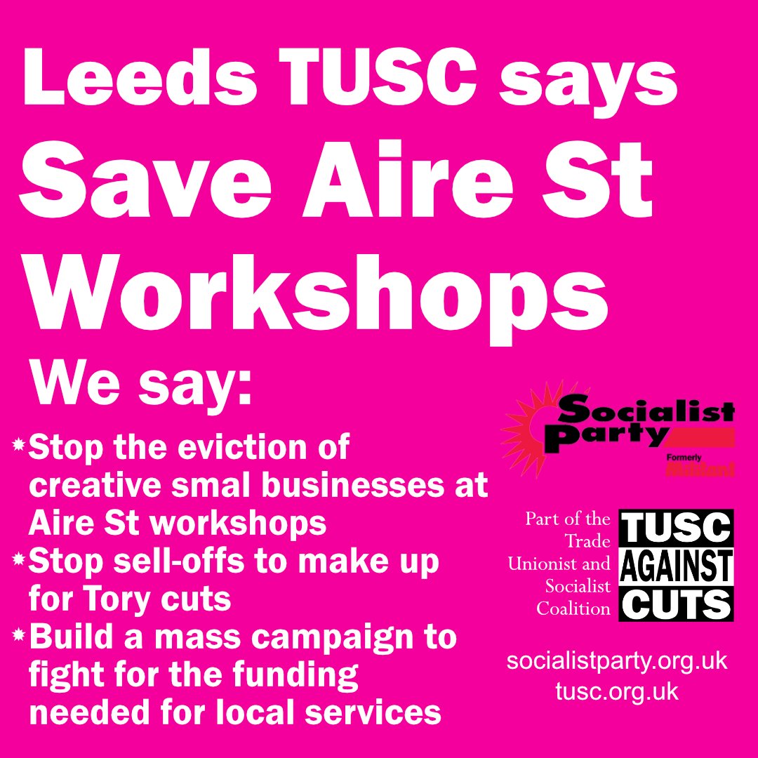 TUSC candidates across Leeds stand with the Aire Street Workshop artists who are fighting their eviction by the Labour-led Leeds City Council. #airestworkshops #leeds #stoptheselloffs #stopthecuts #TUSC