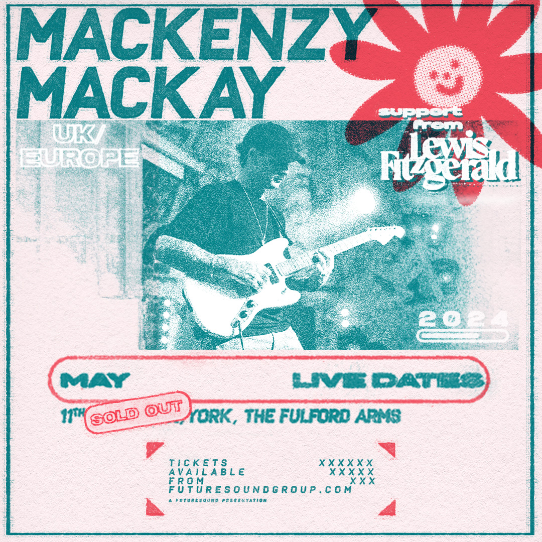 SUPPORT ANNOUNCEMENT // Lewis Fitzgerald joins Mackenzy Mackay 11th May for a SOLD OUT show at @fulfordarmsyork