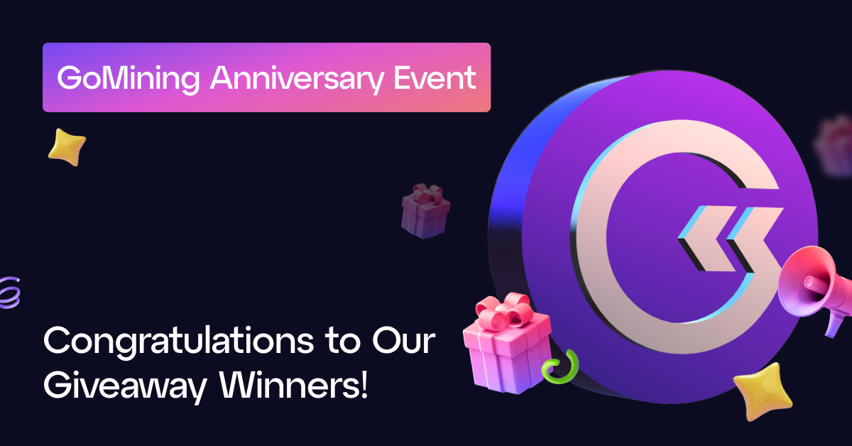 🎉 GoMining Anniversary Giveaway Results 🎉

We're excited to unveil the winners of our GoMining Anniversary Giveaway! 🚀

🥇 Congratulations to the following lucky participants! Please refer to the table for the list of winners 👉bit.ly/4bDrns7

Each winner will receive