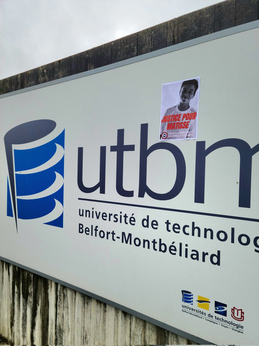 Aujourd'hui à l'Université de Technologie de Belfort-Montbéliard, les étudiants ont décidé de demander Justice pour Matisse, jeune de 15 ans lâchement assassiné par un Afghan.