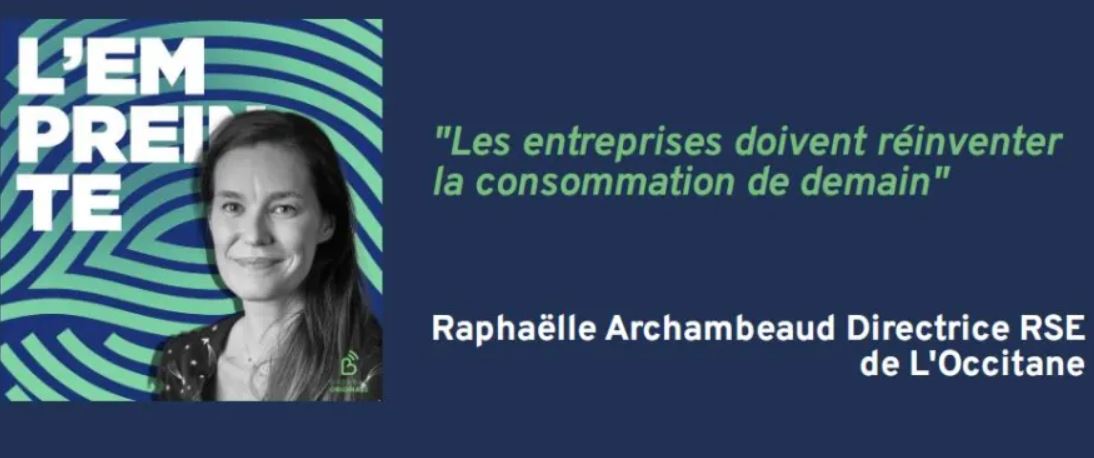 [#Podcast] L’Empreinte 🎧 Citation tirée de l'épisode avec Raphaëlle Archambeaud Directrice RSE de @LOccitane_FR #RSE #beauté 👉alicevachet.com/2023/08/31/pod…