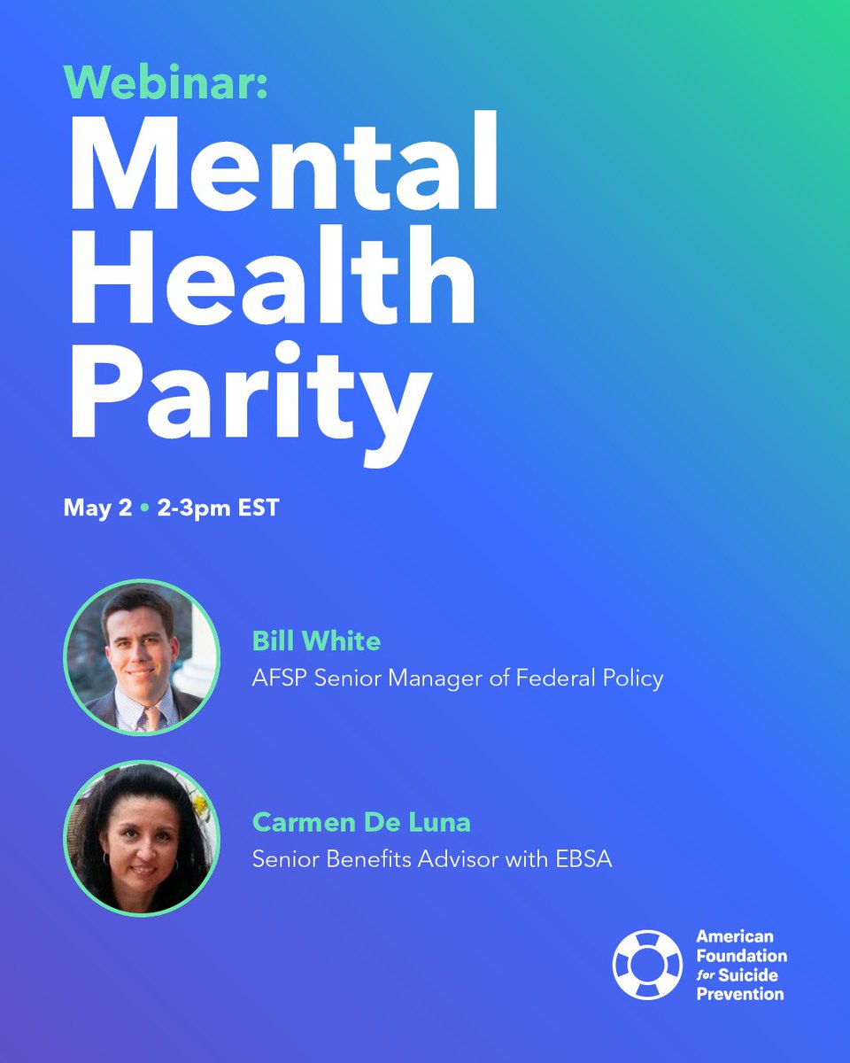Today at 2pm ET, our Public Policy Office is partnering with the Employee Benefits Security Administration (EBSA) of @USDOL for a webinar on mental health parity. You will hear from Bill White of AFSP and Carmen De Luna of EBSA. Register: zoom.us/webinar/regist… #AFSPadvocacy