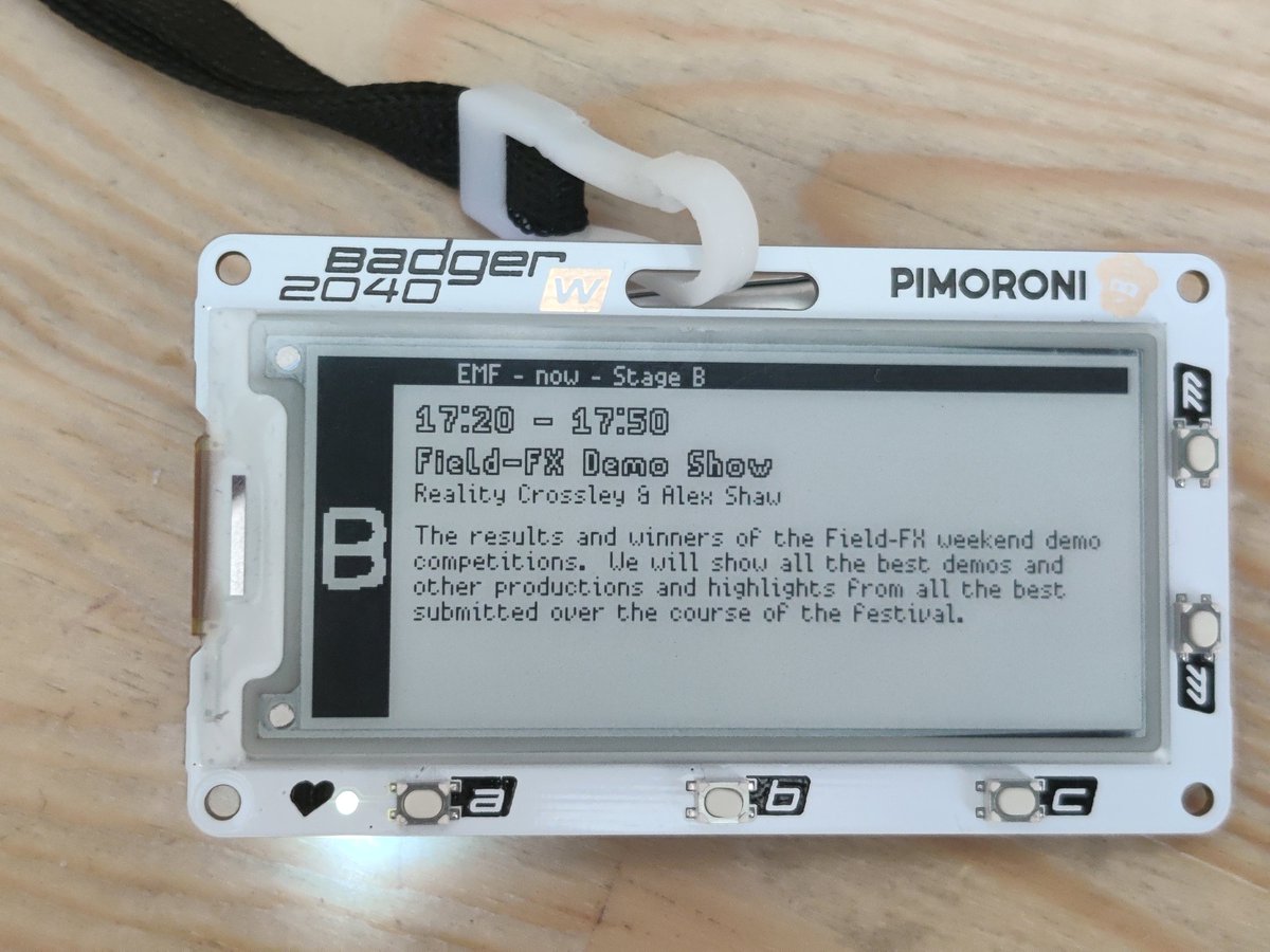 So maybe kinda the wrong badge but my @pimoroni Badger 2040 W can now show the @emfcamp schedule like it's 2022! The intention is that it will refresh every 10 mins or so and always have now/next on display without needing to reconnect to WiFi/use power etc.