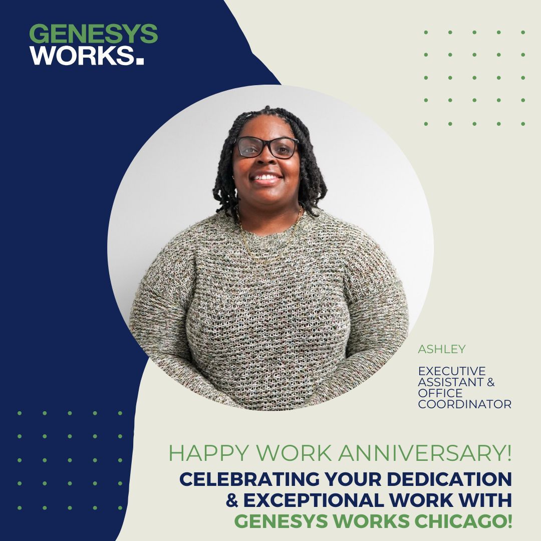🎉 Celebrating Milestones 🎉 

We’re happy to celebrate Ashley’s second year with us at Genesys Works Chicago! Ashley, your passion has made a big impact on our organization and the communities we serve.

Happy 2nd Work Anniversary! 🎉

#futureworkforce #genesysworkschicago #GWC