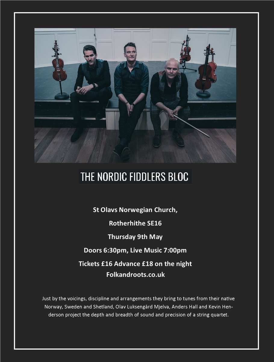 On Thursday 9th May The Nordic Fiddler's Bloc return to London for an intimate concert at St Olavs Norwegian Church, Rotherhithe - advance tickets £16 - not to be missed - folkandroots.co.uk