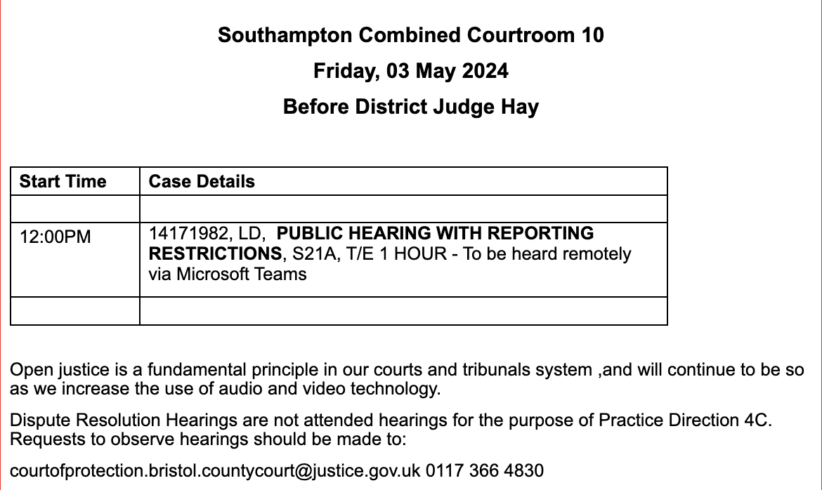 A deprivation of liberty (remote) hearing in Southampton on Friday 3 May 2024. Email the court to ask for the link to observe.