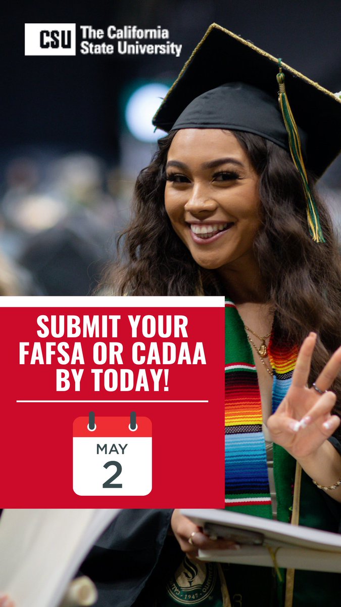 The priority deadline for California #FinancialAid programs is TODAY, MAY 2. Financial aid can help you pay for a #CalState degree.

Submit your Free Application for Federal Aid (#FAFSA) form or California Dream Act Application (#CADAA) today: csac.ca.gov