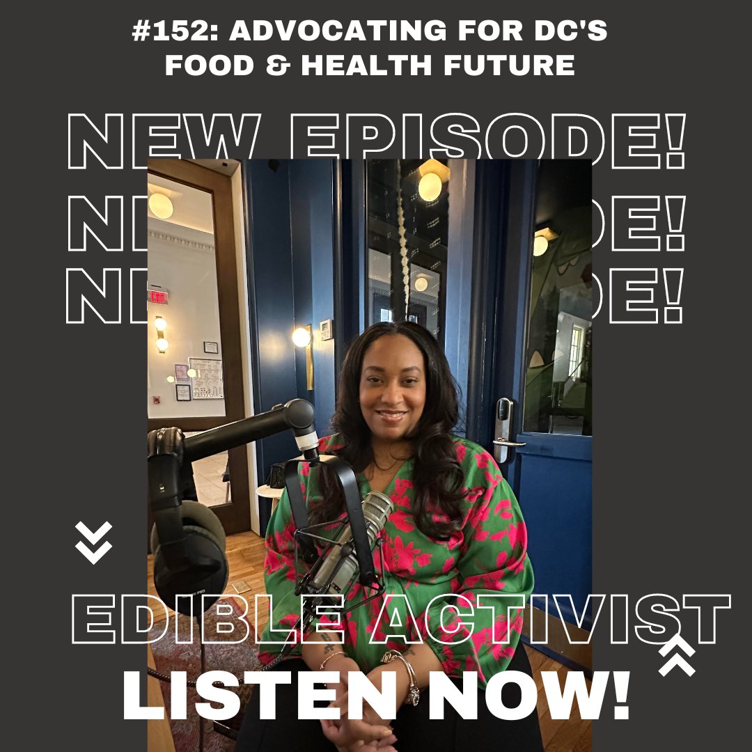 #152: Advocating for DC's Food &amp; Health Future

edibleactivistpodcast.simplecast.com/episodes/advoc…