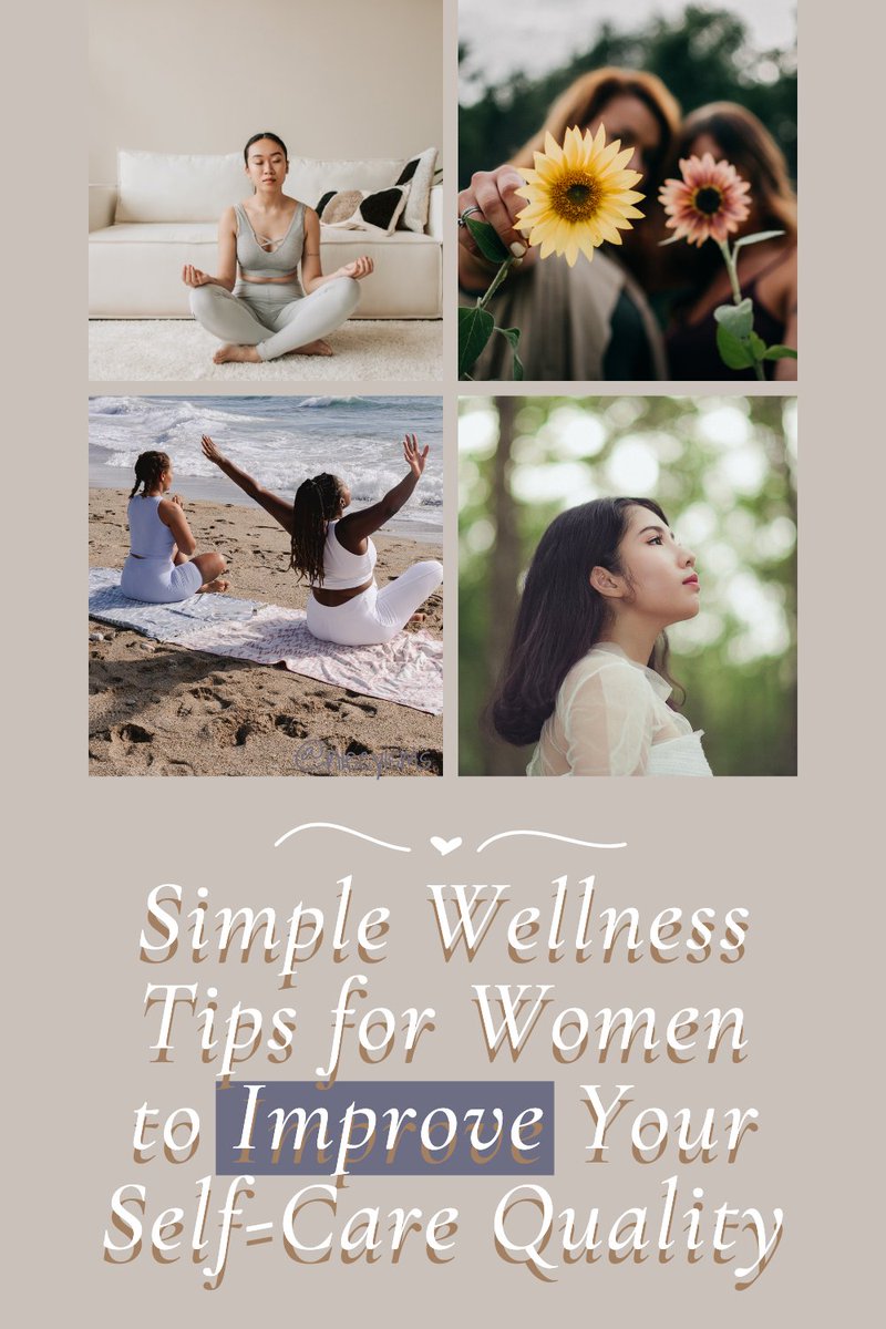 How would you rate the quality of self-care in your life? Most days will find us intensely pursuing responsibilities in our lives. Are you including these five simple women's wellness tips to improve the quality of your self-care? niecyisms.com/2024/05/5-simp…