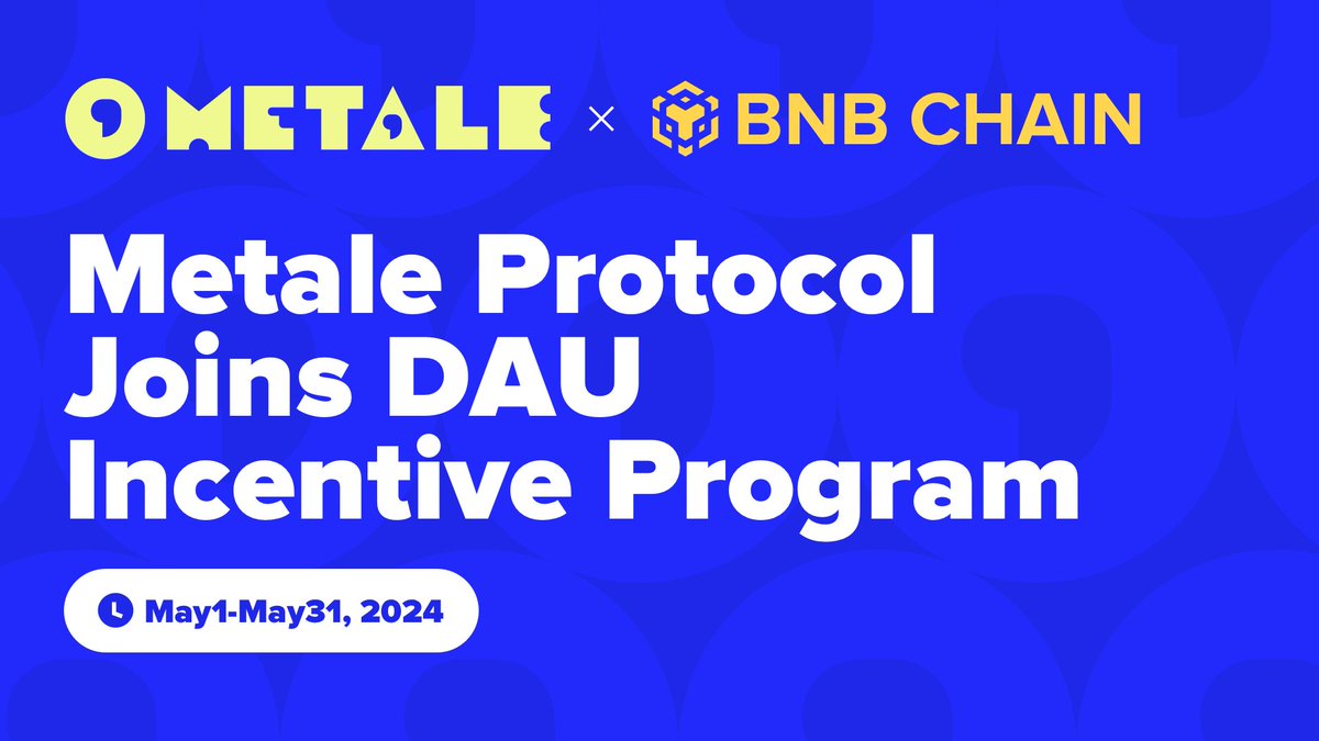 We are delighted to be a part of @BNBCHAIN's DAU Incentive Program and grow with our thriving community! Find us here: bnbchain.org/en/developers/… #MetaleProtocol has reached 80,000 DAU this week, with registered users surpassing 500,000! May is coming to be truly hot! 🔥