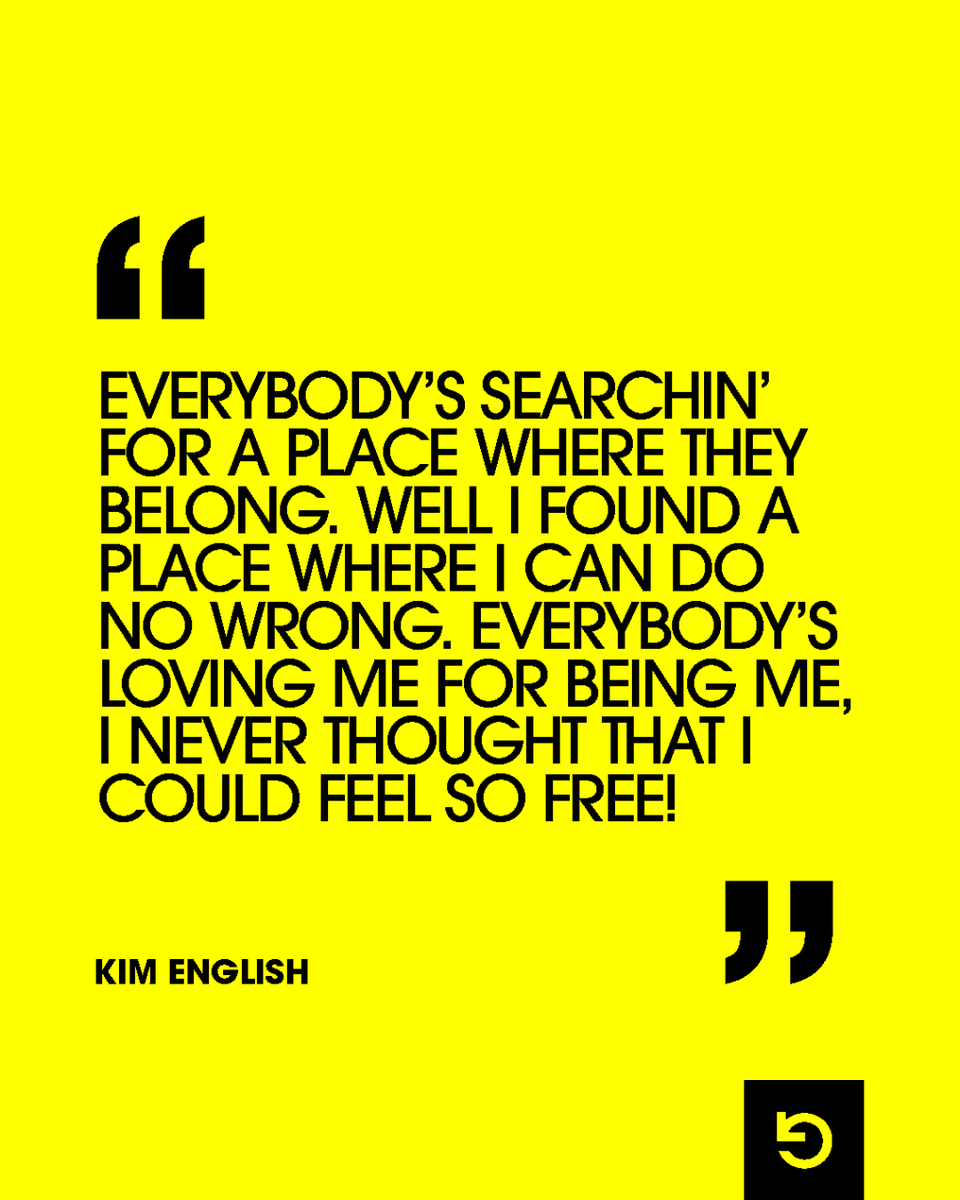 'Everybody's searchin' for a place where they belong. Well i've found a place where I can do no wrong. Everybody's loving me for being me, I never thought that I could feel so free!' - Kim English

#kimenglish #musicquotes #musicquote #musicquotesforeveryday #quoteoftheday