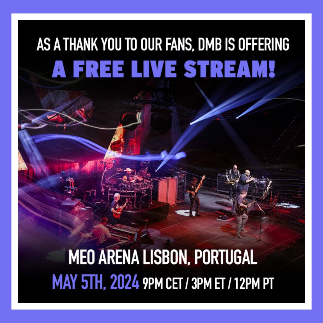 🚨 Free Live Stream 🚨 DMB concert in Lisbon, Portugal on May 5th will be live streamed for free. Tune in at 9PM CET/3PM ET/12PM PT this Sunday. The live stream is hosted by Volta Media Group and can be found here volta.live.