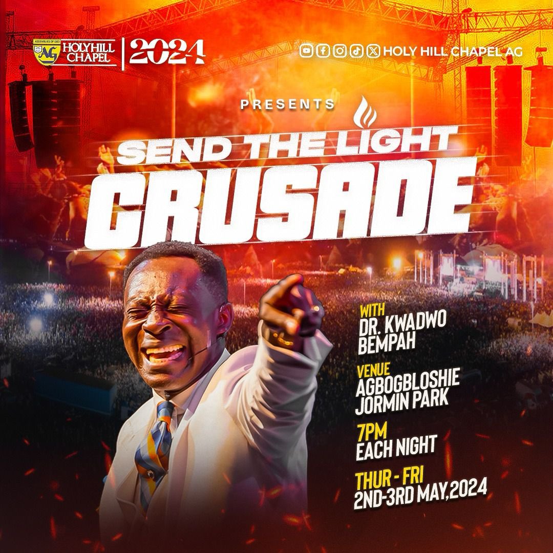 Holy Hill Chapel AG presents another Send the Light Crusade. 

This is great opportunity to join in on fulfilling the Matthew 28:19-20 mandate.

See you at Agbogbloshie Jormin Park tonight, 2nd and tomorrow, 3rd May, 2024, 7pm each night!

#SupernaturalSpeed
#DrKwadwoBempah
