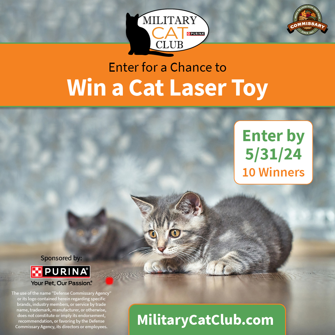 Enter for your chance to win: MilitaryCatClub.com/contests Entry dates: 5/1/24 - 5/31/24. #milpet #militarycatclub #commissarysavings @mymilitarypets @purina
