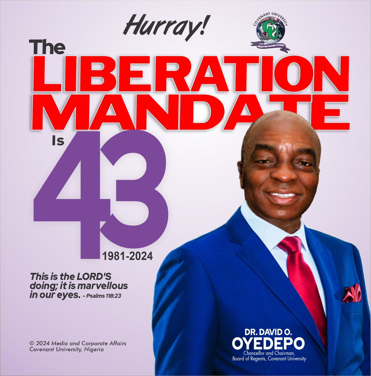 HURRAY! THE LIBERATION MANDATE IS 43! Today makes it 43 great years since the reception of 'The Liberation Mandate’.  We at Covenant University join the Living Faith Church Worldwide and the global Christian community to celebrate this 43rd Anniversary of an astounding legacy.