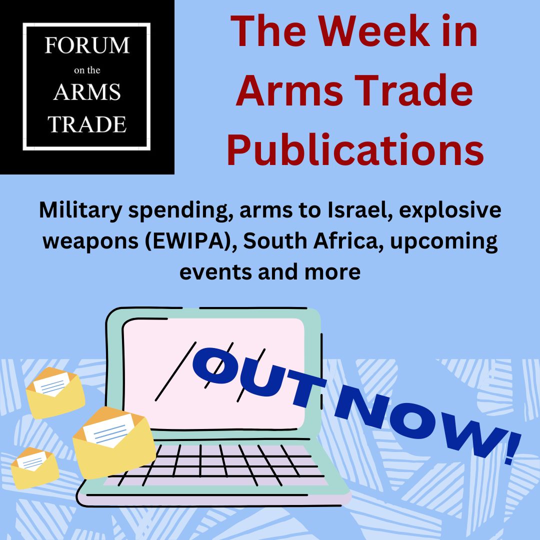 Our 'Week in Arms Trade Publications' #newsletter is now out! We've compiled publications about transparency in military spending, arms to Israel, #EWIPA, South Africa, & information on upcoming events and more! Read it here: mailchi.mp/forumarmstrade… #experts #forumcommunity