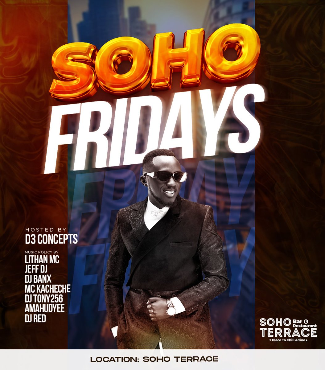Biggest Friday party in town & we're welcoming mandem @Mc_Kacheche to the family @SoHoTerraceMbra #SohoFridays